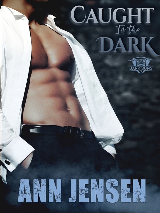 Title details for Caught in the Dark by Ann Jensen - Available